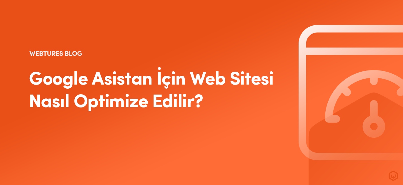 Google asistan web sitesi optimizasyonu
