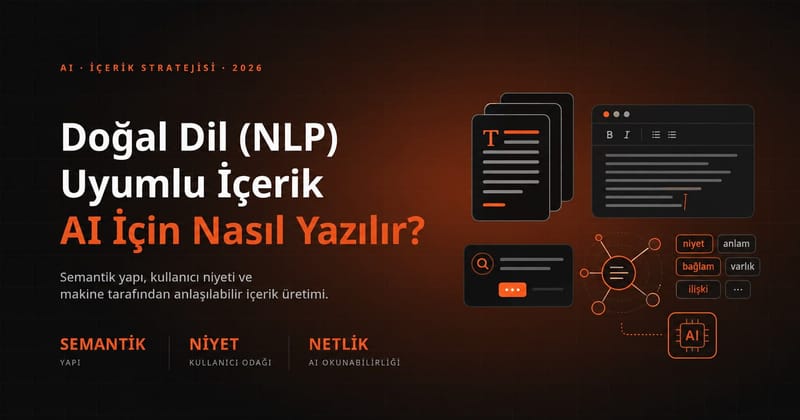 Doğal Dil (NLP) Uyumlu İçerik AI İçin Nasıl Yazılır?