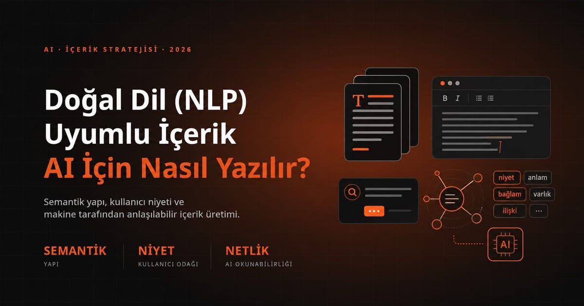 Doğal Dil (NLP) Uyumlu İçerik AI İçin Nasıl Yazılır?