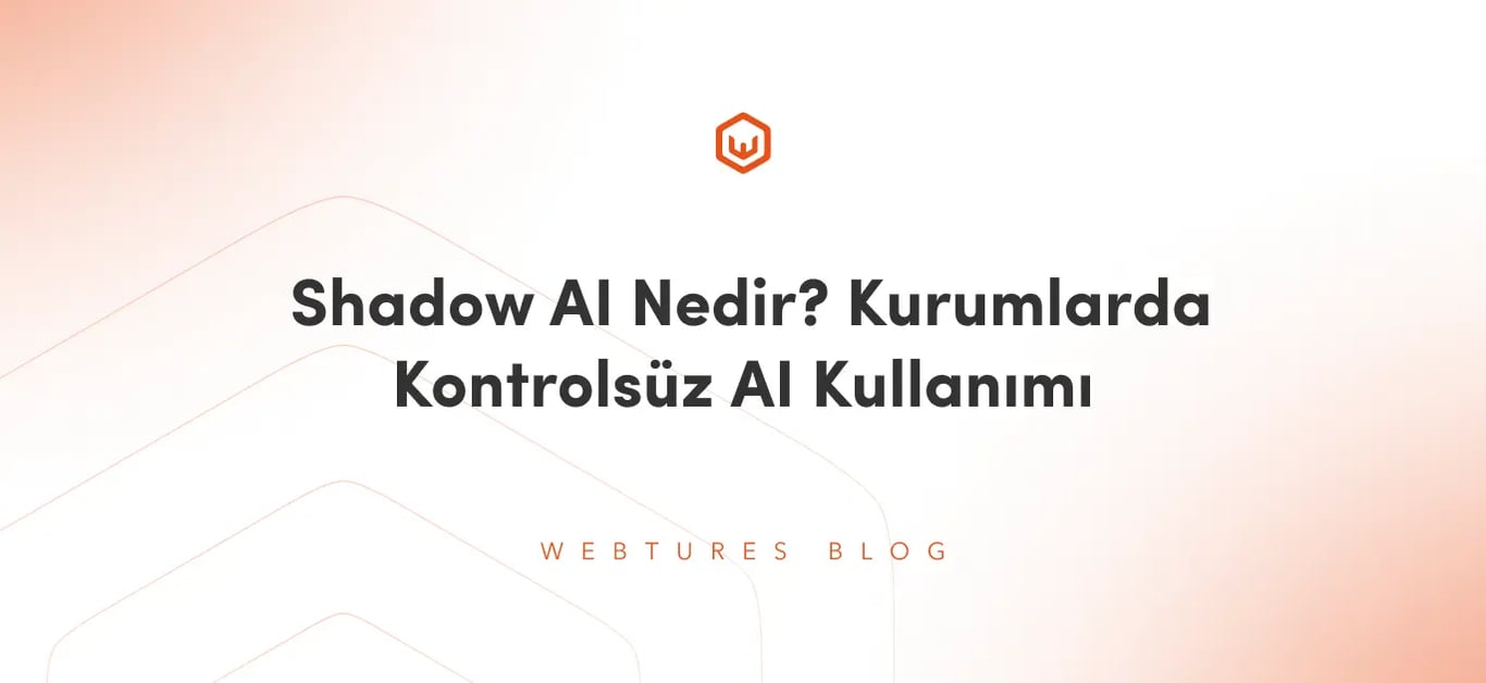 Shadow AI Nedir? Kurumlarda Kontrolsüz AI Kullanımı