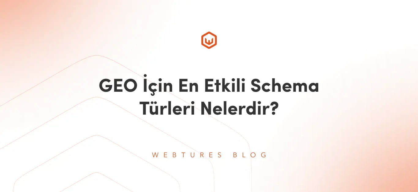 GEO İçin En Etkili Schema Türleri Nelerdir?