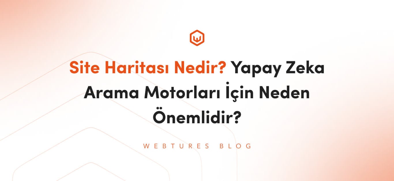 Site Haritası Nedir? Yapay Zeka Arama Motorları İçin Neden Önemlidir?