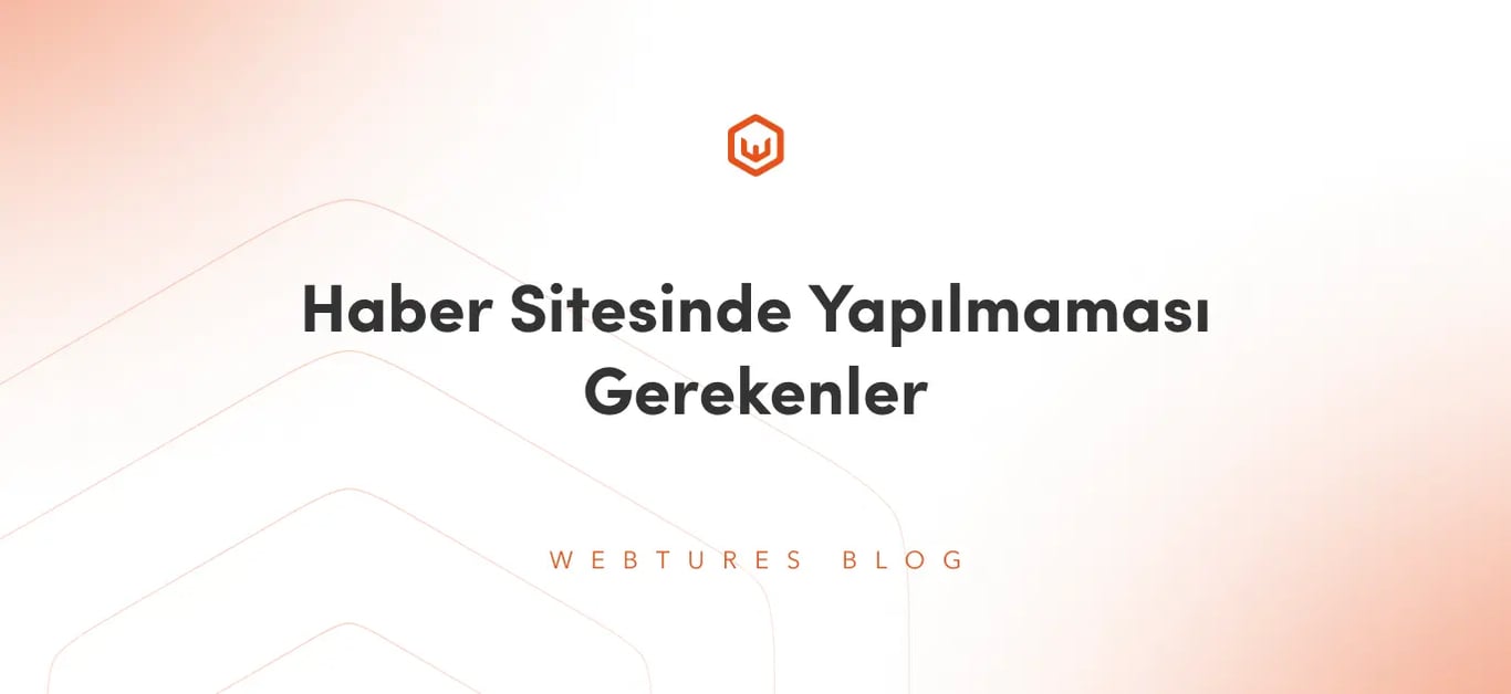 Haber Sitesinde Yapılmaması Gerekenler