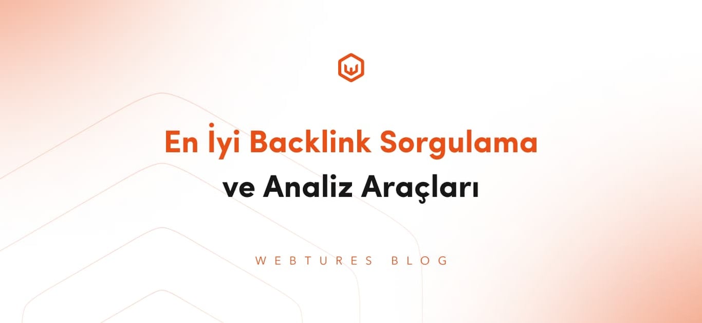 En İyi Backlink Sorgulama ve Analiz Araçları