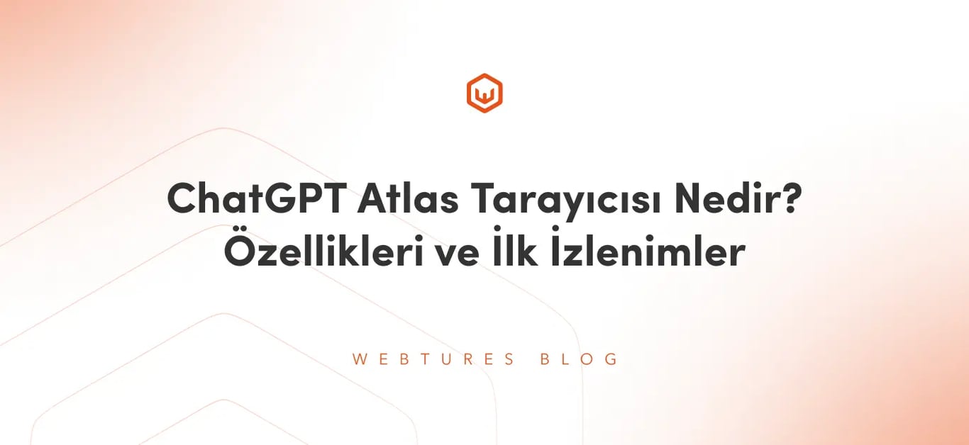 ChatGPT Atlas Tarayıcısı Nedir? Özellikleri ve İlk İzlenimler