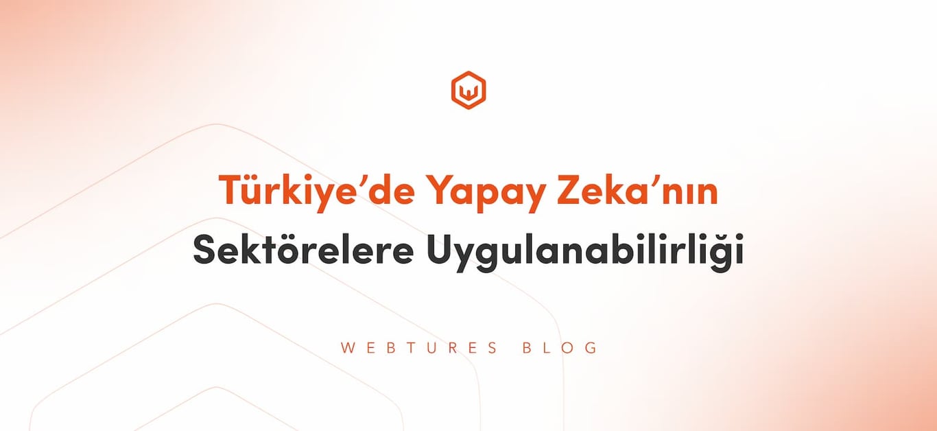 Türkiye’de Yapay Zeka’nın Sektörelere Uygulanabilirliği