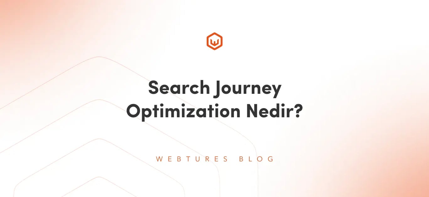Search Journey Optimization Nedir?