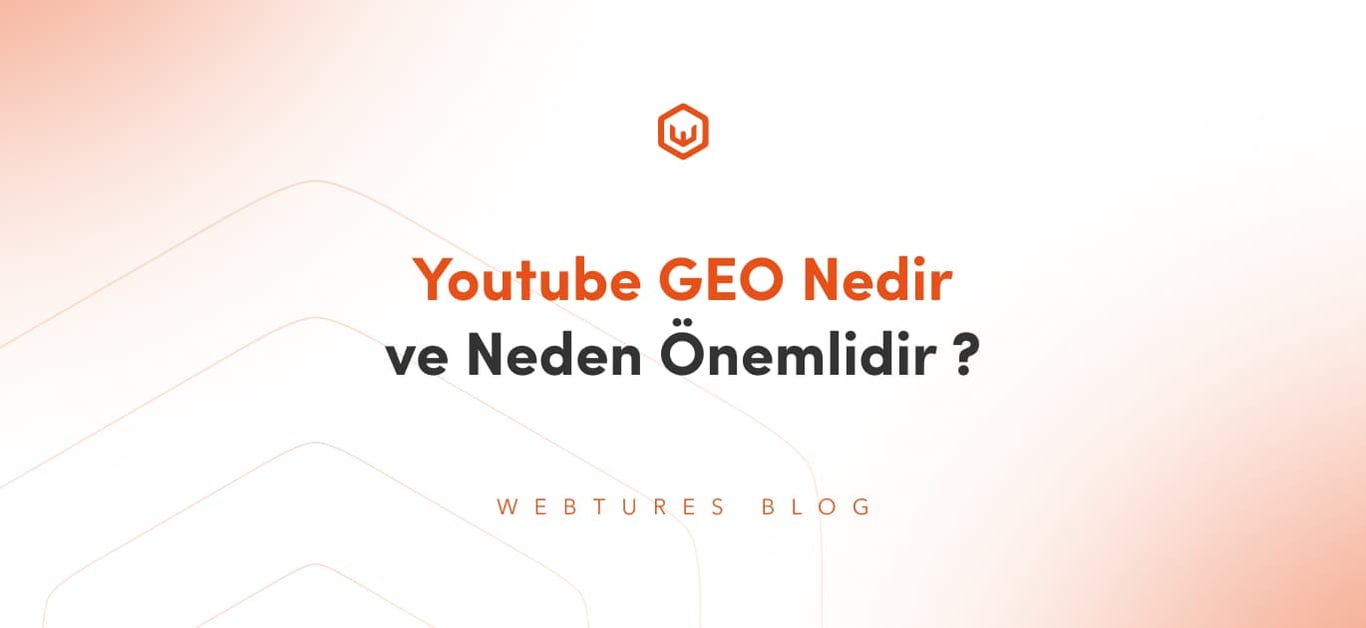 Youtube GEO Nedir ve Neden Önemlidir?