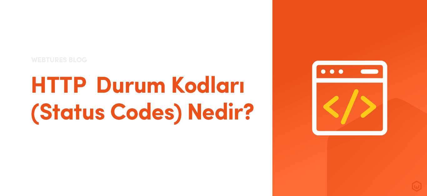 HTTP Durum Kodları(Status Codes) Nedir?