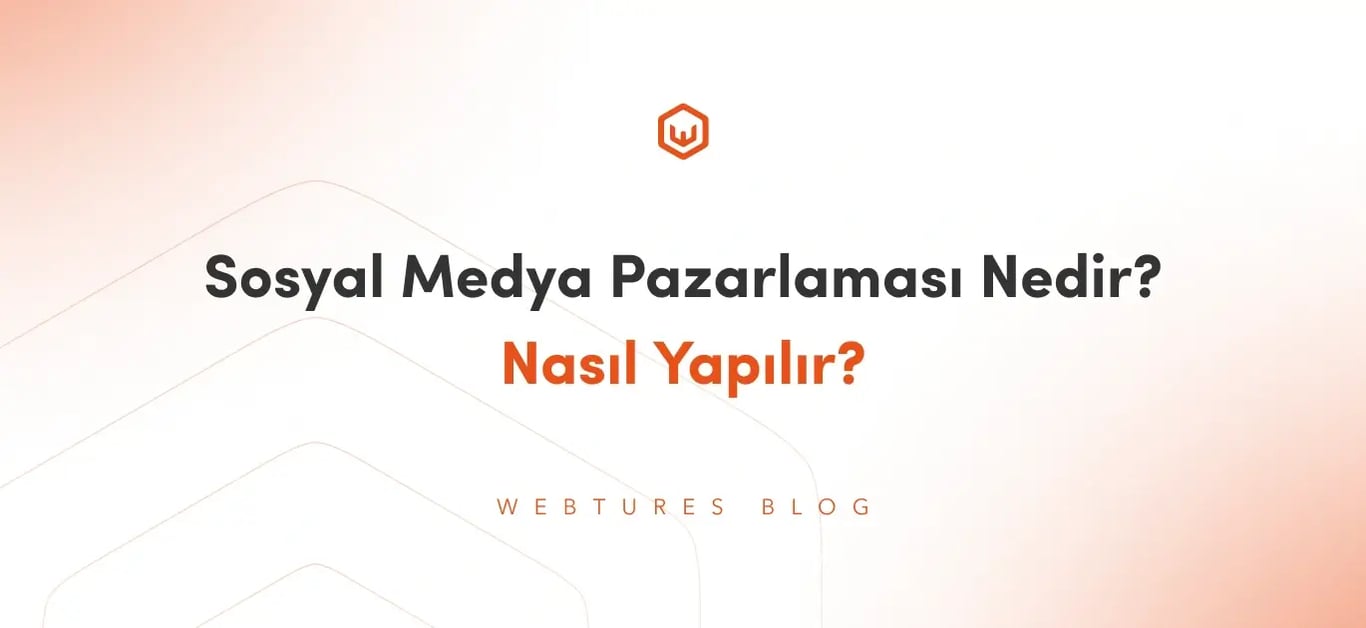 Sosyal Medya Pazarlaması Nedir? Nasıl Oluşturulur?