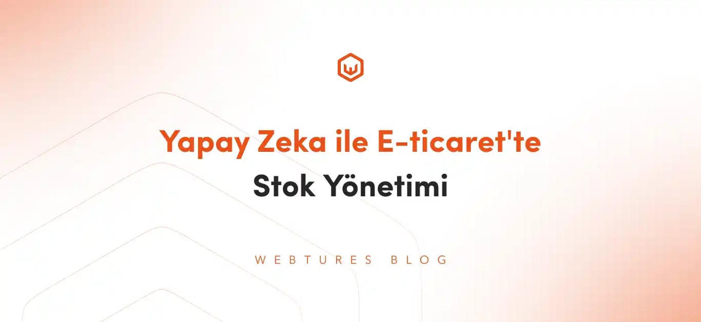 Yapay Zeka ile E-ticaret’te Stok Yönetimi